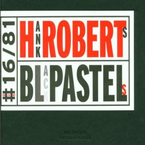 Hank Roberts - Black Pastels