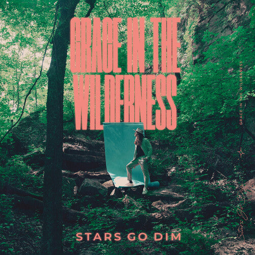 Stars Go Dim - Grace In The Wilderness