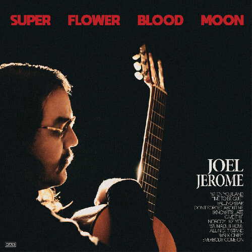 Joel Jerome - Super Flower Blood Moon