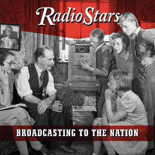 Radio Stars - Broadcasting To The Nation