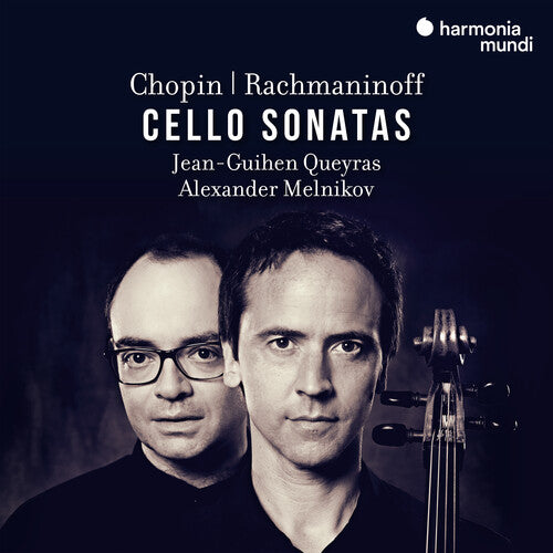 Jean-Guihen Queyras - Chopin & Rachmaninov: Cello Sonatas