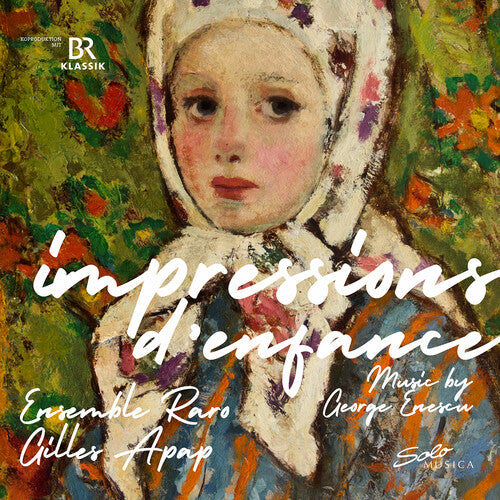 Enescu/ Ensemble Raro/ Apap - Impressions D' Enfance