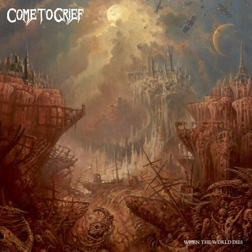 Come to Grief - When The World Dies