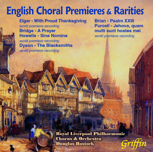 Royal Liverpool Philharmonic Orchestra & Chorus - English Choral Premieres & Rarities