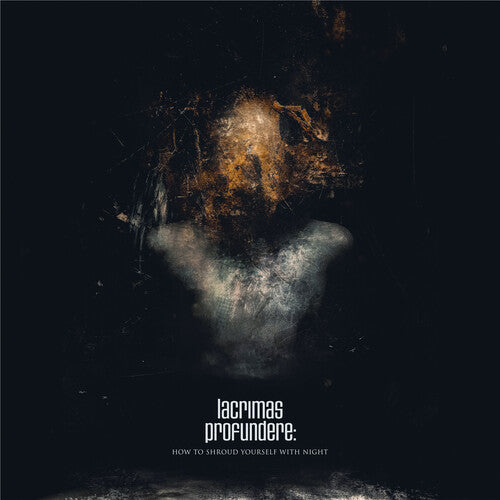 Lacrimas Profundere - How To Shroud Yourself With Night