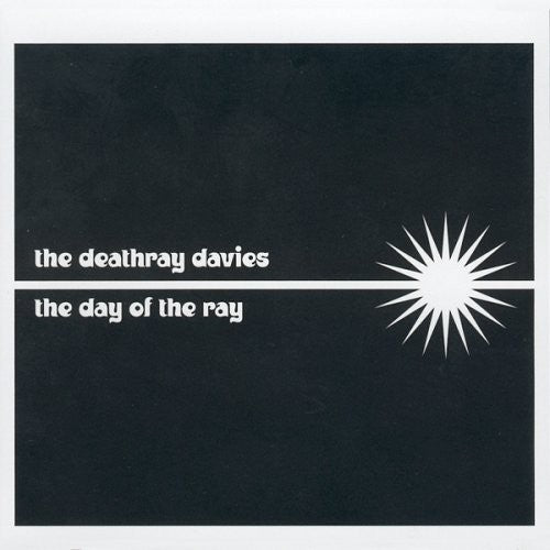 Deathray Davies - The Day Of The Ray