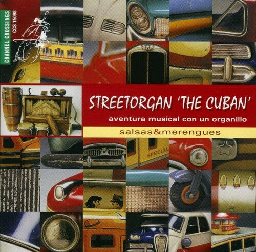 Kwaasteniet/ Trio Dansorgel De Cubaan - Streetorgan the Cuban: Salsas & Merengues