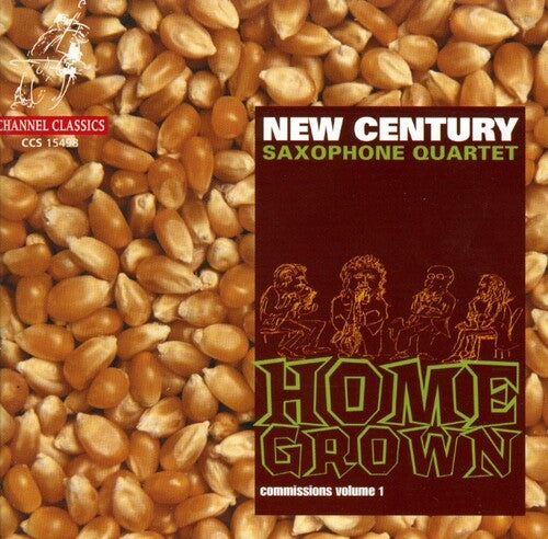 Home Grown/ New Century Saxophone Quartet - Commissions 1
