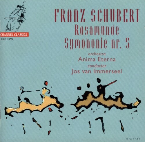 Schubert/ Immerseel - Rosamunde / Symohony 5