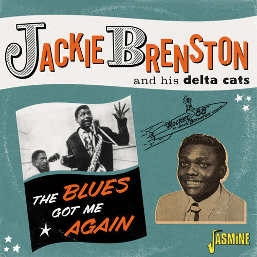 Jackie Brenston & His Delta Cats - Blues Got Me Again: Singles 1951-1962
