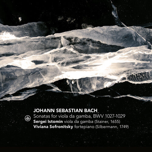J.S. Bach / Istomin/ Sofronitsky - Sonatas for Viola Da Gamba BWV 1027-1029