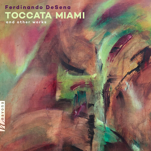 Desena/ Rodriguez/ Huhn - Toccata Miami & Other Works