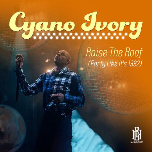 Cyrano Ivory - Raise The Roof (Party Like It's 1992)