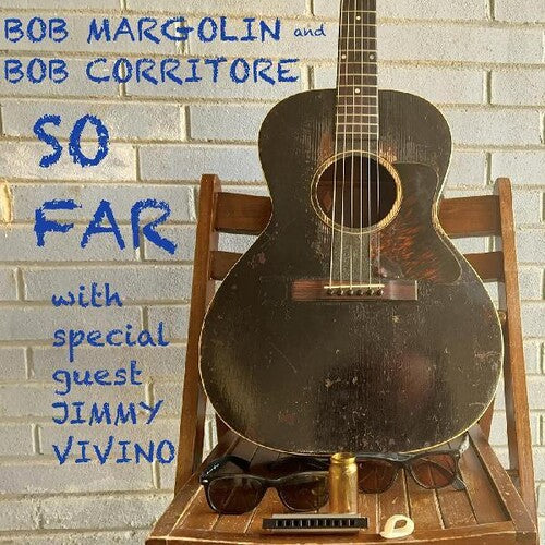 Bob Margolin / Bob Corritore - So Far