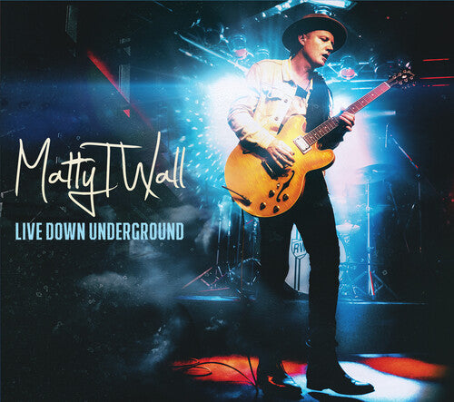 Matty Wall T - Live Down Underground