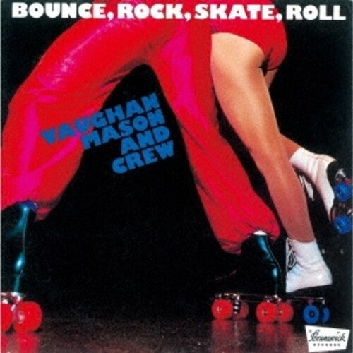 Vaughan Mason & Crew - Bounce, Rock, Skate, Roll (Remastered)