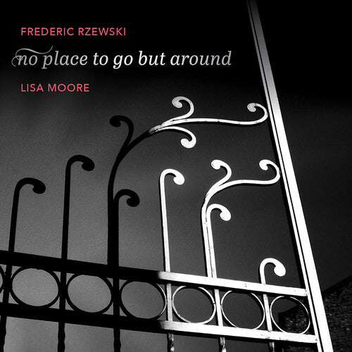 Lisa Moore - No Place to Go But Around