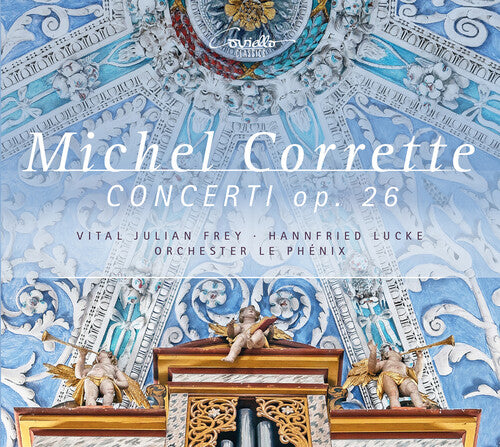 Corrette/ Frey/ Orchester Le Phenix - Concerti 26 1-6
