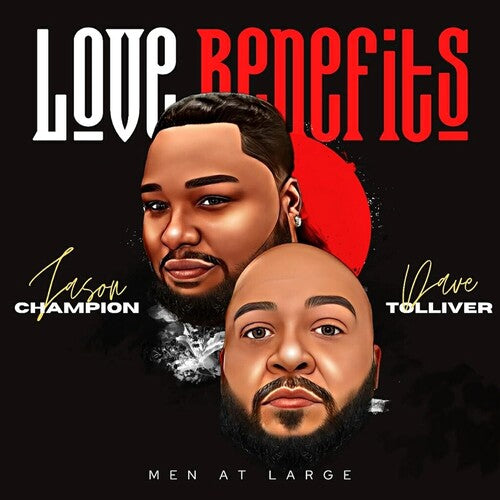 Men at Large - Love Benefits