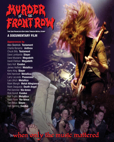 Murder in the Front Row: The San Francisco Bay Area Thrash Metal Story