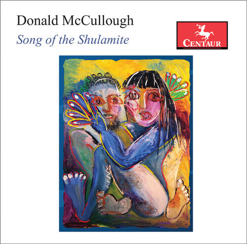 McCullough/ Beebe/ Freund - Song of the Shulamite