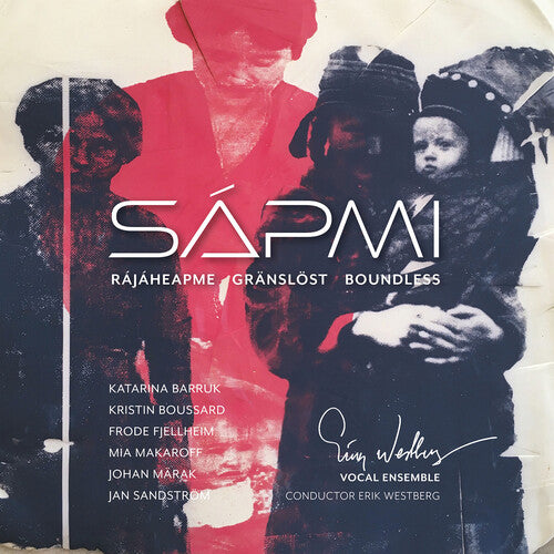Sandstrom/ Erik Westberg Vokalensemble - Sapmi