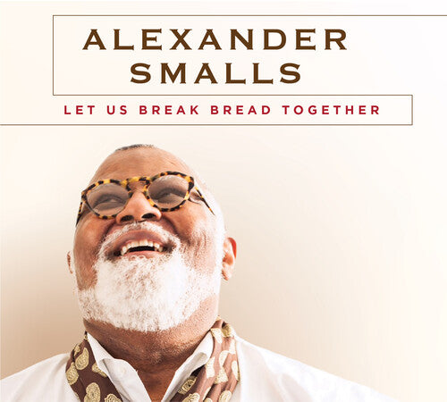 Alexander Smalls - Let Us Break Bread Together