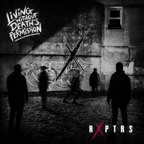 Rxptrs - Living Without Death's Permission