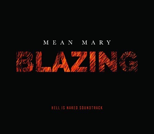 Mean Mary - Blazing - Hell is Naked Soundtrack