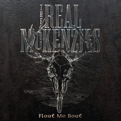 The Real McKenzies - Float Me Boat