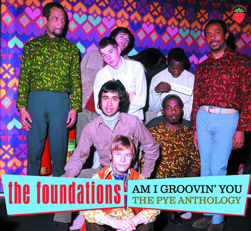 Foundations - Am I Groovin' You: Pye Anthology