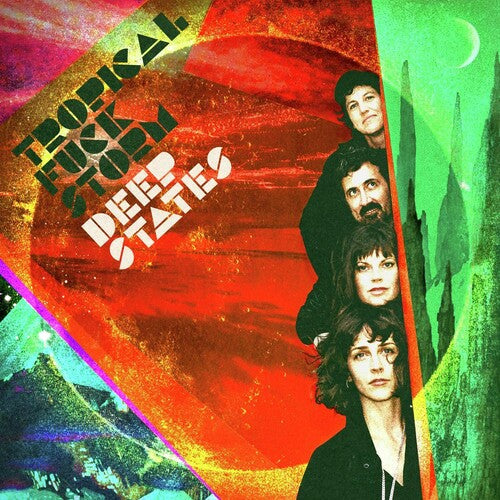 Tropical Fuck Storm - Deep States