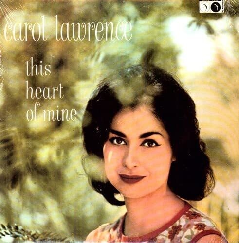 Carol Lawrence - This Heart Of Mine