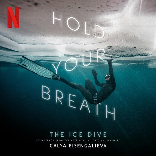 Galya Bisengalieva - Hold Your Breath: The Ice Dive - O.s.t.