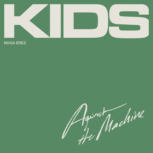 Noga Erez - Kids (Against The Machine)