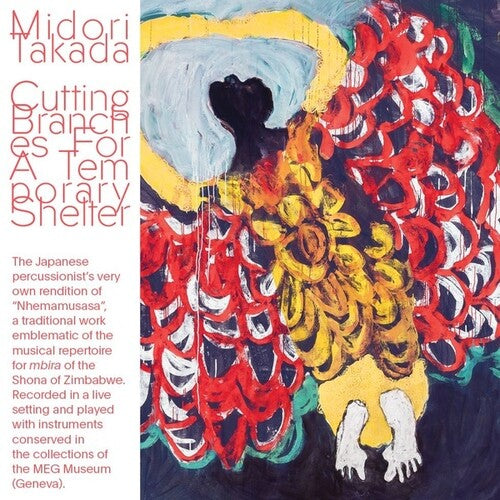Midori Takada - Cutting Branches For A Temporary Shelter