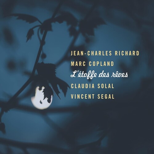 Jean-Charles Richard / Copland/ Solal/ Segal - L'Etoffe Des Reves