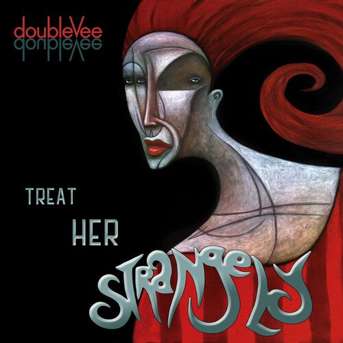 Doublevee - Treat Her Strangely