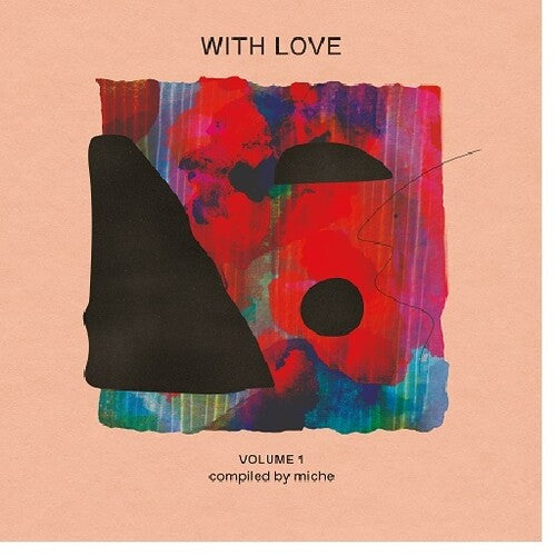 With Love Volume 1 : Compiled by Miche/ Various - With Love Volume 1 : compiled by Miche (Various Artists)