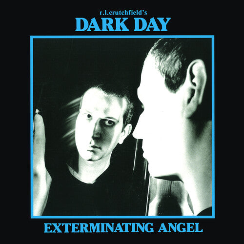 R.L. Crutchfield's Dark Day - Exterminating Angel