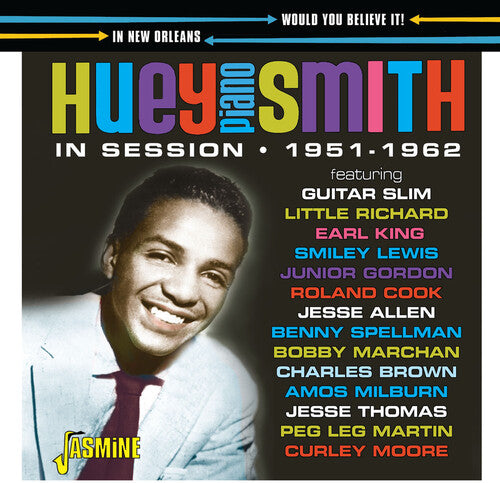 Huey Smith Piano - Would You Believe It! In Session In New Orleans 1951-1962