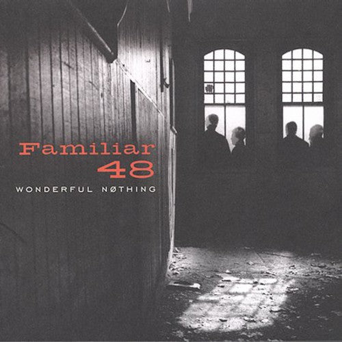 Familiar 48 - Wonderful Nothing