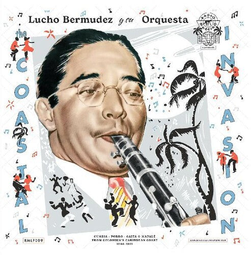 Lucho Bermudez Y Su Orquesta - The Coastal Invasion: Cumbia, Porro, Gaita & Mapale from Colombias Caribbean Coast (1946-1961)