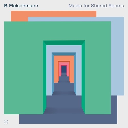 B Fleischmann - Music for Shared Rooms