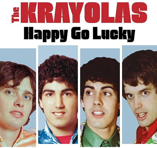 The Krayolas - Happy Go Lucky