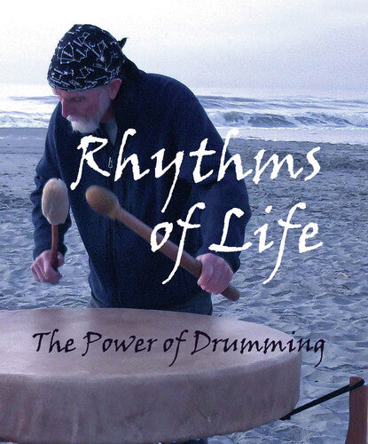 Rhythms Of Life: The Power Of Drumming