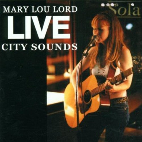 Mary Lord Lou - Live City Sounds