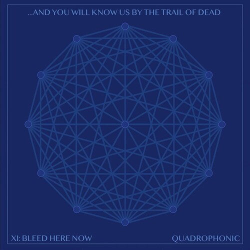 ...And You Will Know Us by the Trail of Dead - Xi: Bleed Here Now