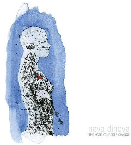 Neva Dinova - The Hate Yourself Change