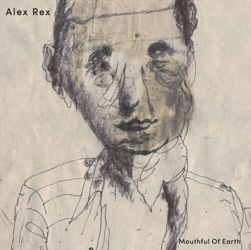 Alex Rex - Mouthful Of Earth